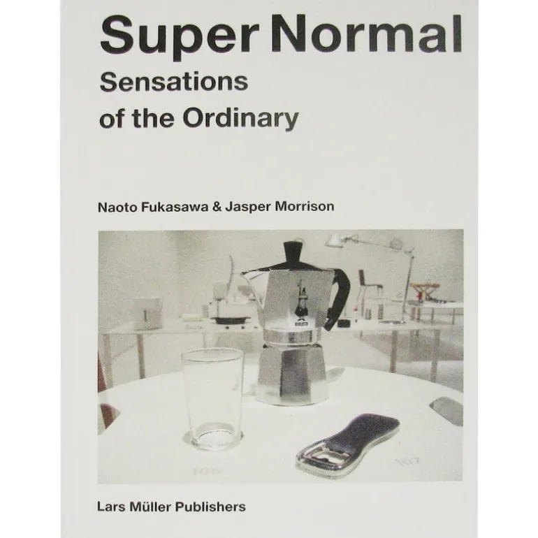 Lars Müller Publishers Super Normal: Sensations of the Ordinary