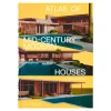 Phaidon Atlas of Mid-Century Modern Houses