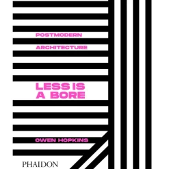 Phaidon Postmodern Architecture: Less is a Bore