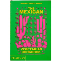 Phaidon The Mexican Vegetarian Cookbook
