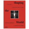 Thames & Hudson Shaping the World: Sculpture from Prehistory to Now