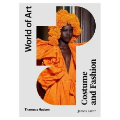 Thames & Hudson World of Art - Costume and Fashion