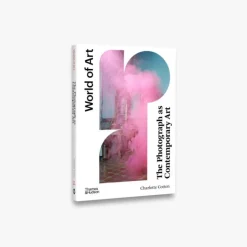 Thames & Hudson World of Art - The Photograph as Contemporary Art